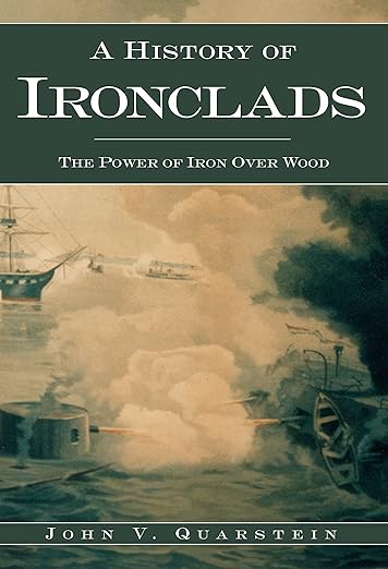 A History of Ironclads Book John Quarstein
