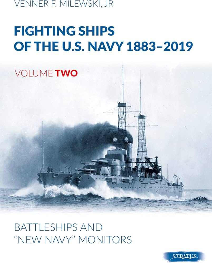 Fighting Ships of the U.S. Navy 1883-2019 Volume 2 Book - Venner F. Milewski Jr