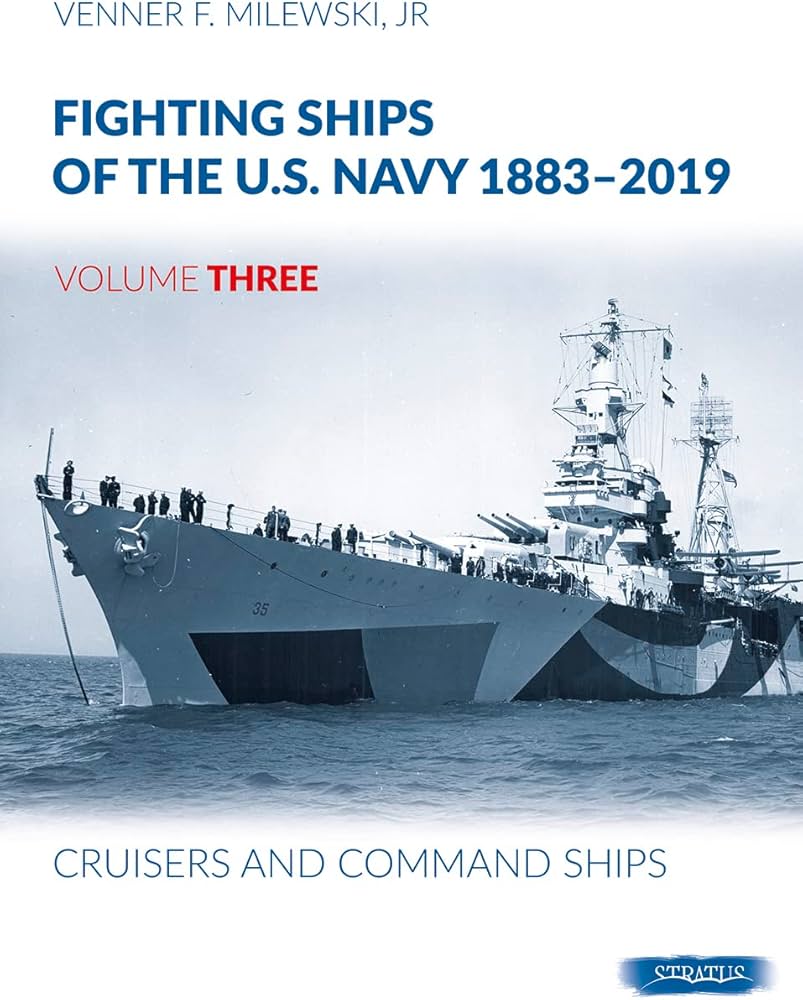 Fighting Ships of the U.S. Navy 1883-2019 Volume 3 Book - Venner F. Milewski Jr