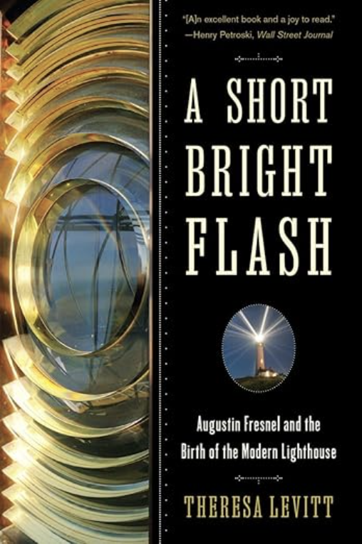 A Short Bright Flash: Augustin Fresnel Book - Theresa Levitt