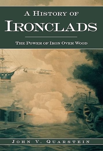 [978-1596291188] A History of Ironclads Book - John Quarstein