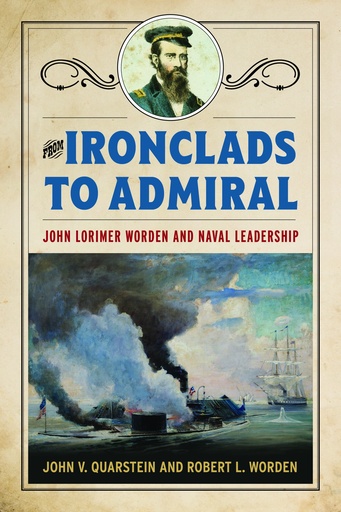 [978-1682474440] From Ironclads to Admiral Book - Quarstein-Worden