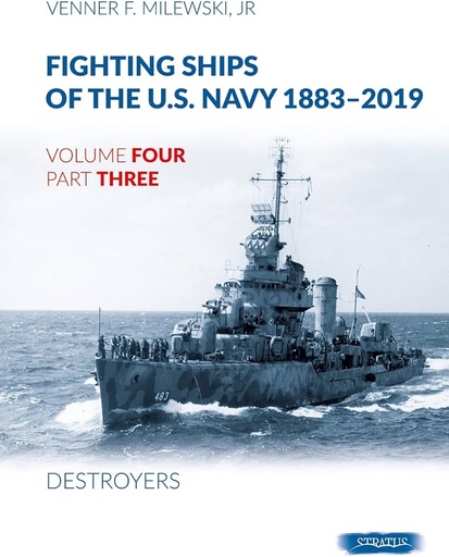 [978-8366549647] Fighting Ships of the U.S. Navy 1883-2019 Volume 4 Part 3 Book - Venner F. Milewski Jr